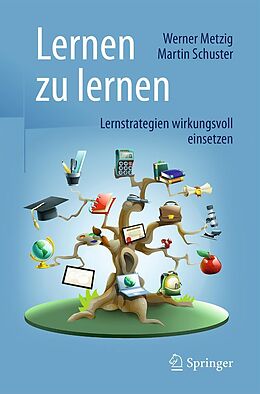 E-Book (pdf) Lernen zu lernen von Werner Metzig, Martin Schuster