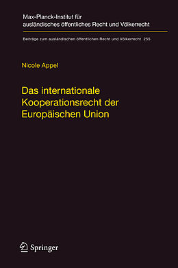 Fester Einband Das internationale Kooperationsrecht der Europäischen Union von Nicole Appel