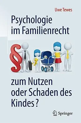 E-Book (pdf) Psychologie im Familienrecht - zum Nutzen oder Schaden des Kindes? von Uwe Tewes