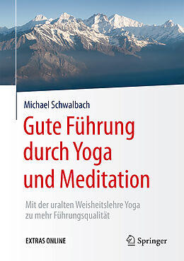 Fester Einband Gute Führung durch Yoga und Meditation von Michael Schwalbach