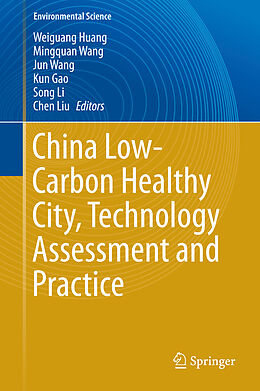 Fester Einband China Low-Carbon Healthy City, Technology Assessment and Practice von 