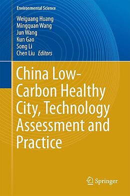 E-Book (pdf) China Low-Carbon Healthy City, Technology Assessment and Practice von 