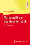 E-Book (pdf) Mathematik der Quanteninformatik von Wolfgang Scherer