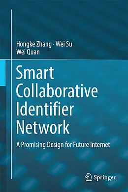 E-Book (pdf) Smart Collaborative Identifier Network von Hongke Zhang, Wei Su, Wei Quan