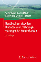 Kartonierter Einband Handbuch zur visuellen Diagnose von Ernährungsstörungen bei Kulturpflanzen von Wilfried Zorn, Gerhard Marks, Hubert Heß