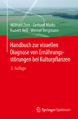 Kartonierter Einband Handbuch zur visuellen Diagnose von Ernährungsstörungen bei Kulturpflanzen von Wilfried Zorn, Gerhard Marks, Hubert Heß