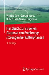 E-Book (pdf) Handbuch zur visuellen Diagnose von Ernährungsstörungen bei Kulturpflanzen von Wilfried Zorn, Gerhard Marks, Hubert Heß