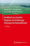 E-Book (pdf) Handbuch zur visuellen Diagnose von Ernährungsstörungen bei Kulturpflanzen von Wilfried Zorn, Gerhard Marks, Hubert Heß