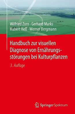 E-Book (pdf) Handbuch zur visuellen Diagnose von Ernährungsstörungen bei Kulturpflanzen von Wilfried Zorn, Gerhard Marks, Hubert Heß