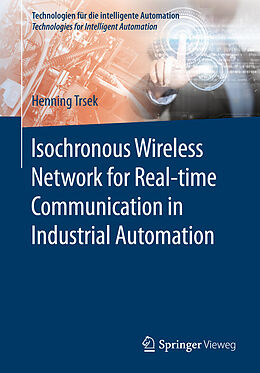Couverture cartonnée Isochronous Wireless Network for Real-time Communication in Industrial Automation de Henning Trsek