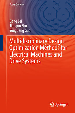 Livre Relié Multidisciplinary Design Optimization Methods for Electrical Machines and Drive Systems de Gang Lei, Youguang Guo, Jianguo Zhu