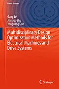 E-Book (pdf) Multidisciplinary Design Optimization Methods for Electrical Machines and Drive Systems von Gang Lei, Jianguo Zhu, Youguang Guo