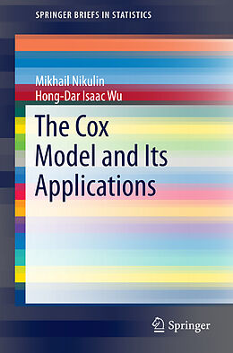 Kartonierter Einband The Cox Model and Its Applications von Hong-Dar Isaac Wu, Mikhail Nikulin