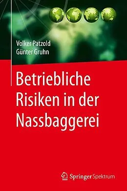 E-Book (pdf) Betriebliche Risiken in der Nassbaggerei von Volker Patzold, Günter Gruhn