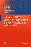 E-Book (pdf) Influences of Electric Vehicles on Power System and Key Technologies of Vehicle-to-Grid von Canbing Li, Yijia Cao, Yonghong Kuang