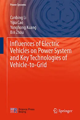 E-Book (pdf) Influences of Electric Vehicles on Power System and Key Technologies of Vehicle-to-Grid von Canbing Li, Yijia Cao, Yonghong Kuang