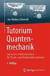 Kartonierter Einband Tutorium Quantenmechanik von Jan-Markus Schwindt