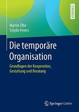 E-Book (pdf) Die temporäre Organisation von Martin Elbe, Sibylle Peters