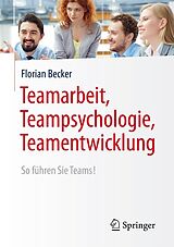 E-Book (pdf) Teamarbeit, Teampsychologie, Teamentwicklung von Florian Becker