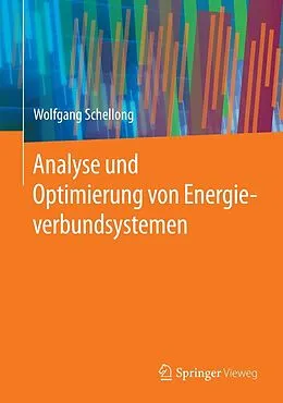 E-Book (pdf) Analyse und Optimierung von Energieverbundsystemen von Wolfgang Schellong