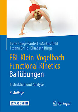 Kartonierter Einband FBL Klein-Vogelbach Functional Kinetics: Ballübungen von Irene Spirgi-Gantert, Markus Oehl, Elisabeth Bürge