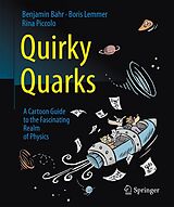 E-Book (pdf) Quirky Quarks von Benjamin Bahr, Boris Lemmer, Rina Piccolo