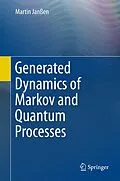 E-Book (pdf) Generated Dynamics of Markov and Quantum Processes von Martin Janßen