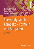 E-Book (pdf) Thermodynamik kompakt - Formeln und Aufgaben von Bernhard Weigand, Jürgen Köhler, Jens von Wolfersdorf