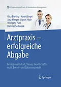 E-Book (pdf) Arztpraxis - erfolgreiche Abgabe von Götz Bierling, Harald Engel, Anja Mezger