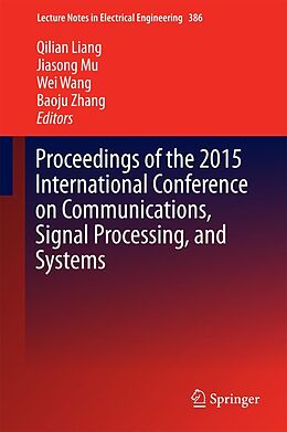 E-Book (pdf) Proceedings of the 2015 International Conference on Communications, Signal Processing, and Systems von 