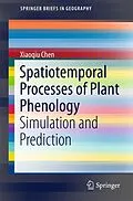 E-Book (pdf) Spatiotemporal Processes of Plant Phenology von Xiaoqiu Chen