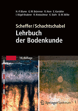 Fester Einband Scheffer/Schachtschabel: Lehrbuch der Bodenkunde von Hans-Peter Blume, Gerhard W. Brümmer, Rainer Horn