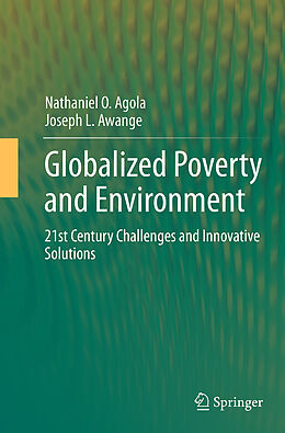 Couverture cartonnée Globalized Poverty and Environment de Joseph L. Awange, Nathaniel O. Agola