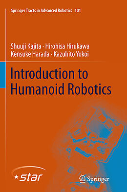 Kartonierter Einband Introduction to Humanoid Robotics von Shuuji Kajita, Kazuhito Yokoi, Kensuke Harada