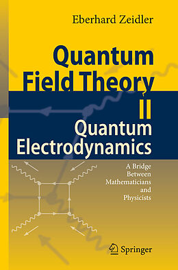 Couverture cartonnée Quantum Field Theory II: Quantum Electrodynamics de Eberhard Zeidler