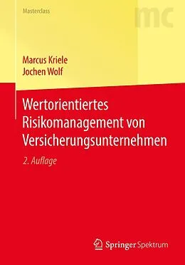 E-Book (pdf) Wertorientiertes Risikomanagement von Versicherungsunternehmen von Marcus Kriele, Jochen Wolf