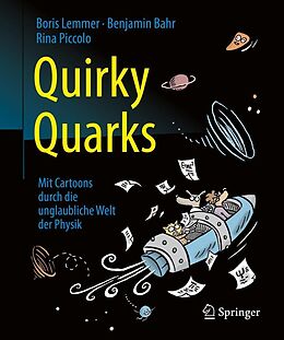 E-Book (pdf) Quirky Quarks von Boris Lemmer, Benjamin Bahr, Rina Piccolo
