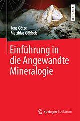 Fester Einband Einführung in die Angewandte Mineralogie von Jens Götze, Matthias Göbbels
