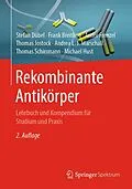 E-Book (pdf) Rekombinante Antikörper von Stefan Dübel, Frank Breitling, André Frenzel