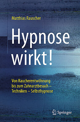 Kartonierter Einband Hypnose wirkt! von Matthias Rauscher