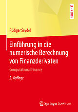 E-Book (pdf) Einführung in die numerische Berechnung von Finanzderivaten von Rüdiger Seydel