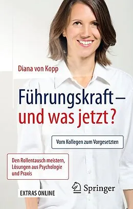 E-Book (pdf) Führungskraft - und was jetzt? von Diana von Kopp