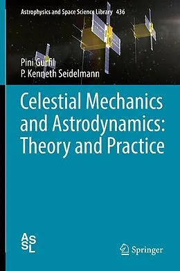 E-Book (pdf) Celestial Mechanics and Astrodynamics: Theory and Practice von Pini Gurfil, P. Kenneth Seidelmann