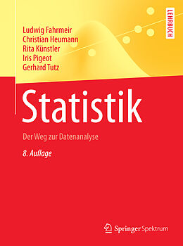 Kartonierter Einband Statistik von Ludwig Fahrmeir, Christian Heumann, Rita Künstler