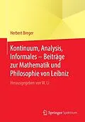 E-Book (pdf) Kontinuum, Analysis, Informales  Beiträge zur Mathematik und Philosophie von Leibniz von Herbert Breger