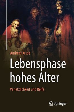 E-Book (pdf) Lebensphase hohes Alter: Verletzlichkeit und Reife von Andreas Kruse