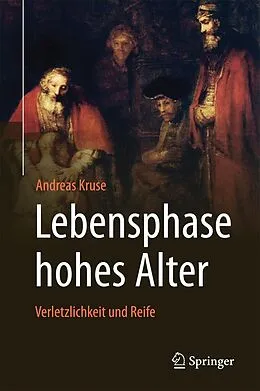 E-Book (pdf) Lebensphase hohes Alter: Verletzlichkeit und Reife von Andreas Kruse