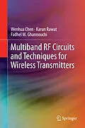 E-Book (pdf) Multiband RF Circuits and Techniques for Wireless Transmitters von Wenhua Chen, Karun Rawat, Fadhel M. Ghannouchi