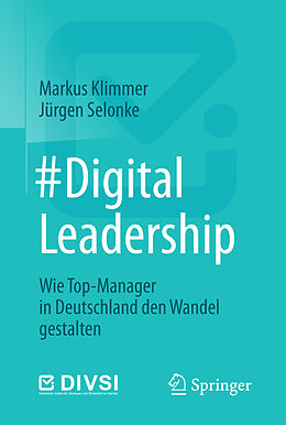 Fester Einband #DigitalLeadership von Markus Klimmer, Jürgen Selonke