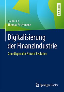 E-Book (pdf) Digitalisierung der Finanzindustrie von Rainer Alt, Thomas Puschmann